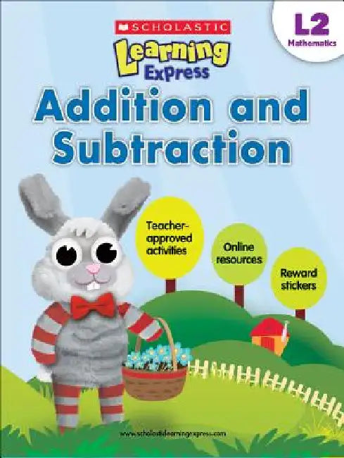 Scholastic Learning Express L2: Addition And Subtraction by Scholastic