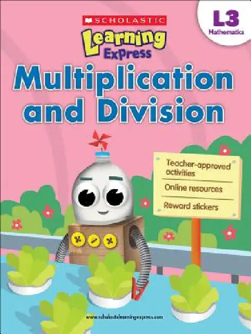 Scholastic Learning Express L3: Multiplication And Division by Scholastic