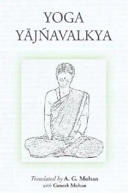 Yoga Yajnavalkya by Ganesh Mohan