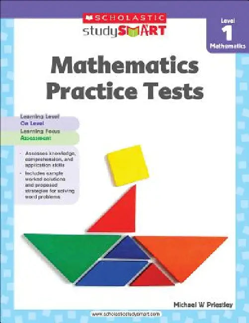 Scholastic Study Smart 01: Mathematics Practice Tests by Michael W Priestley