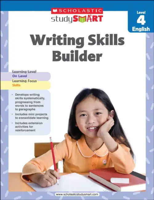 Scholastic Study Smart 04: Writing Skills Builder by Inc. Scholastic