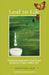 Leaf to Life: The Natural Approach to Slow Down Aging and Living a Healing Life by Wighard Strehlow, Sebastian Liew
