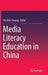 Media Literacy Education in China by Chi-Kim Cheung