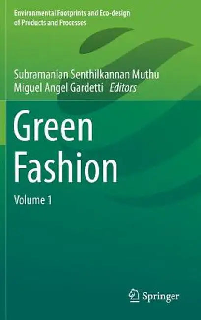 Green Fashion: Volume 1 by Subramanian Senthilkannan Muthu