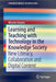 Learning and Teaching with Technology in the Knowledge Society: New Literacy, Collaboration and Digital Content by Mizuho Iinuma
