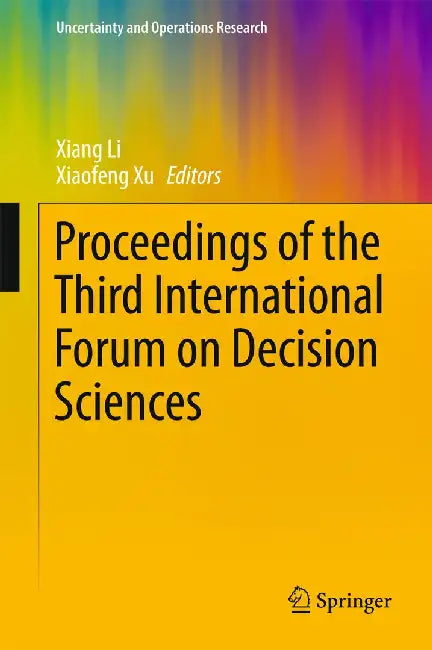 Proceedings of the Third International Forum on Decision Sciences by Xiang Li