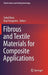 Fibrous and Textile Materials for Composite Applications by Sohel Rana