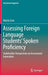 Assessing Foreign Language Students' Spoken Proficiency: Stakeholder Perspectives on Assessment Innovation by Martin East