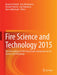 Fire Science and Technology 2015: The Proceedings of 10th Asia-Oceania Symposium on Fire Science and Technology by Kazunori Harada