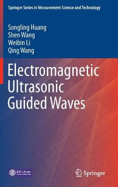 Electromagnetic Ultrasonic Guided Waves by Songling Huang