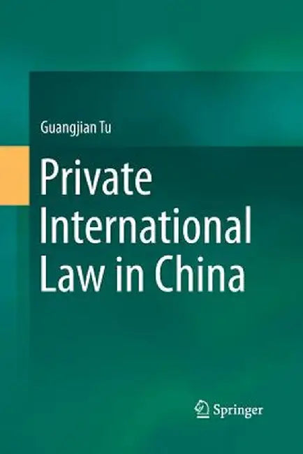Private International Law in China by Guangjian Tu