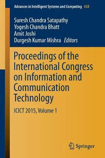 Proceedings of the International Congress on Information and Communication Technology: Icict 2015, Volume 1 by Suresh Chandra Satapathy
