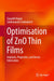 Optimisation of Zno Thin Films: Implants, Properties, and Device Fabrication by Saurabh Nagar