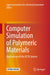 Computer Simulation of Polymeric Materials: Applications of the Octa System by Japan Association f Chemical Innovation