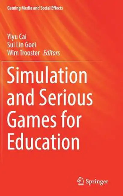 Simulation and Serious Games for Education by Yiyu Cai