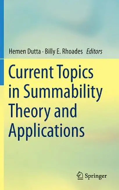 Current Topics in Summability Theory and Applications by Hemen Dutta