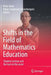 Shifts in the Field of Mathematics Education: Stephen Lerman and the Turn to the Social by Peter Gates