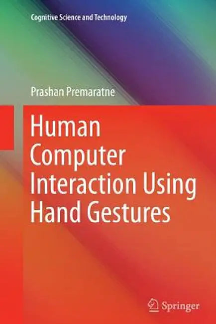 Human Computer Interaction Using Hand Gestures by Prashan Premaratne