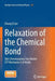 Relaxation of the Chemical Bond: Skin Chemisorption Size Matter Ztp Mechanics H2O Myths by Chang Q. Sun