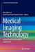 Medical Imaging Technology: Reviews and Computational Applications by Khin Wee Lai