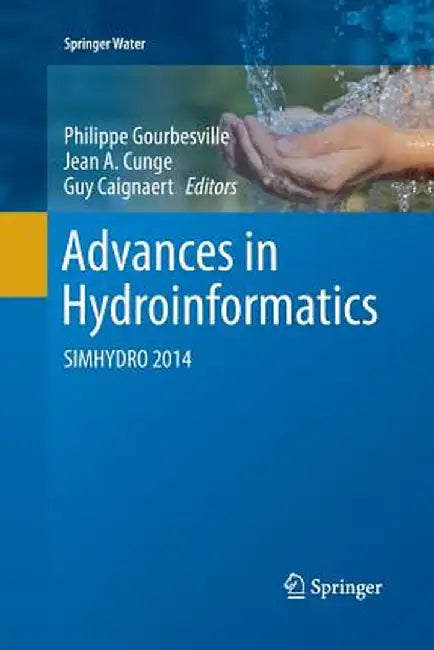 Advances in Hydroinformatics: Simhydro 2014 by Philippe Gourbesville