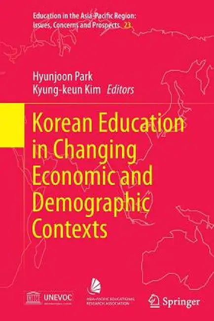 Korean Education in Changing Economic and Demographic Contexts by Hyunjoon Park
