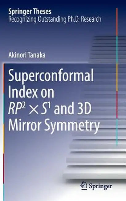 Superconformal Index on Rp2 × S1 and 3D Mirror Symmetry by Akinori Tanaka