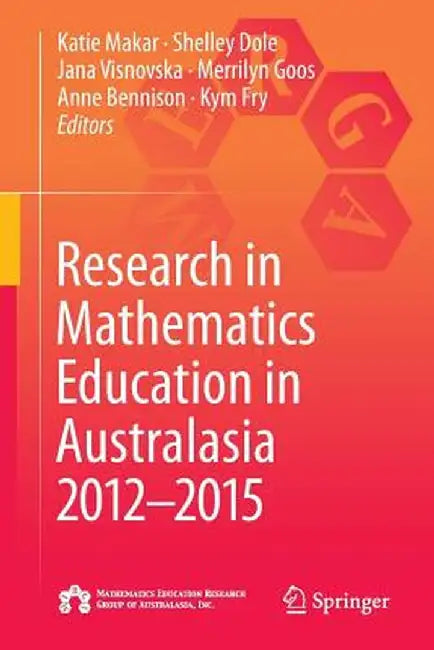 Research in Mathematics Education in Australasia 2012-2015 by Katie Makar