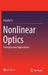 Nonlinear Optics: Principles and Applications by Chunfei Li