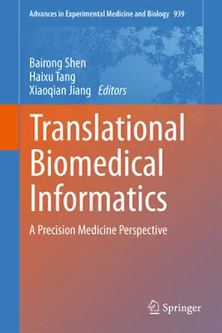 Translational Biomedical Informatics: A Precision Medicine Perspective by Bairong Shen