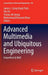 Advanced Multimedia and Ubiquitous Engineering: Futuretech & Mue by James J. Park