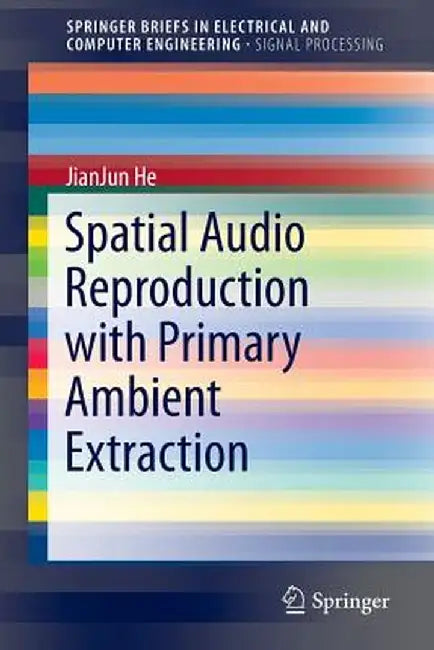 Spatial Audio Reproduction with Primary Ambient Extraction by Jianjun He