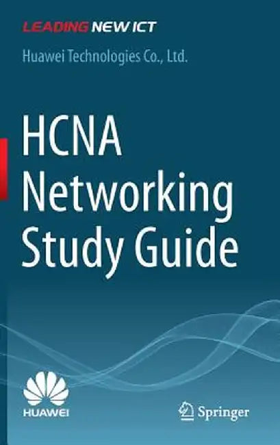 Hcna Networking Study Guide by Huawei Technologies Co Ltd