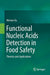 Functional Nucleic Acids Detection in Food Safety: Theories and Applications by Wentao Xu