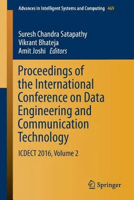Proceedings of the International Conference on Data Engineering and Communication Technology: Icdect 2016, Volume 2 by Suresh Chandra Satapathy