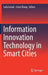 Information Innovation Technology in Smart Cities by Leila Ismail