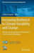 Increasing Resilience to Climate Variability and Change: The Roles of Infrastructure and Governance in the Context of Adaptation by Cecilia Tortajada