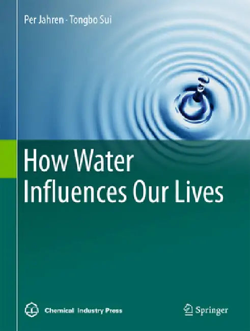How Water Influences Our Lives by Per Jahren