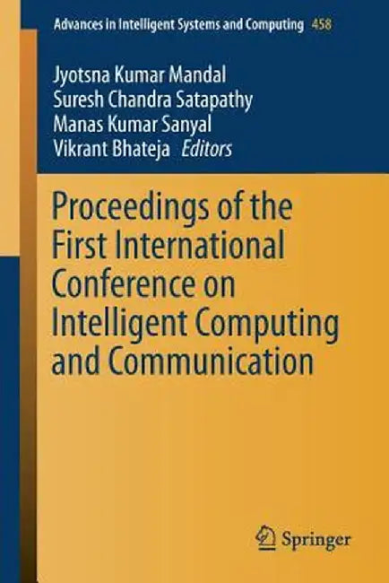 Proceedings of the First International Conference on Intelligent Computing and Communication by Jyotsna Kumar Mandal