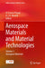 Aerospace Materials and Material Technologies: Volume 1: Aerospace Materials by N. Eswara Prasad