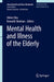 Mental Health and Illness of the Elderly by Helen Chiu