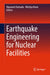 Earthquake Engineering for Nuclear Facilities by Masanori Hamada