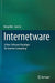Internetware: A New Software Paradigm for Internet Computing by Hong Mei