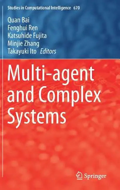 Multi-Agent and Complex Systems by Quan Bai