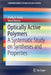 Optically Active Polymers: A Systematic Study on Syntheses and Properties by Pradip K. Dutta