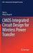 CMOS Integrated Circuit Design for Wireless Power Transfer by Yan Lu