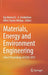 Materials, Energy and Environment Engineering: Select Proceedings of Icace 2015 by Raj Mohan B.