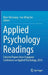 Applied Psychology Readings: Selected Papers from Singapore Conference on Applied Psychology, 2016 by Man-Tak Leung