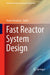 Fast Reactor System Design by Naoto Kasahara
