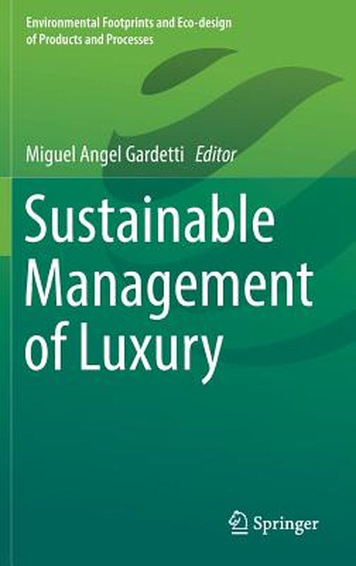 Sustainable Management of Luxury by Miguel Angel Gardetti